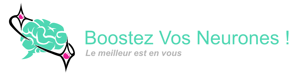 Boostez Vos Neurones — Le meilleur est en vous